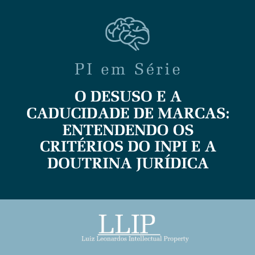 Trademark Disuse and Expiration: Understanding the INPI's Criteria and Legal Doctrine